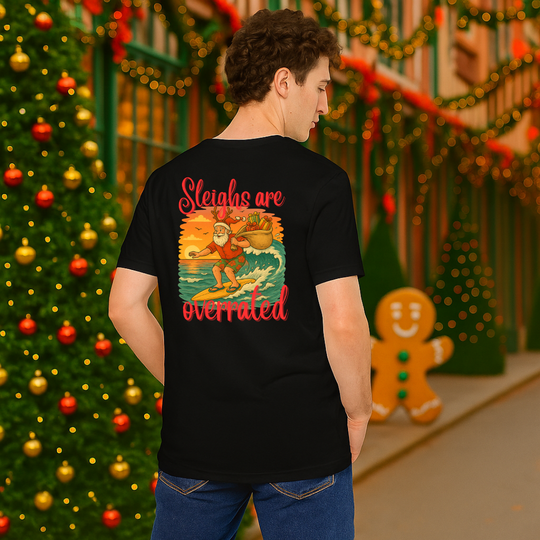 "Sleighs Are Overrated" | Adults t-shirt