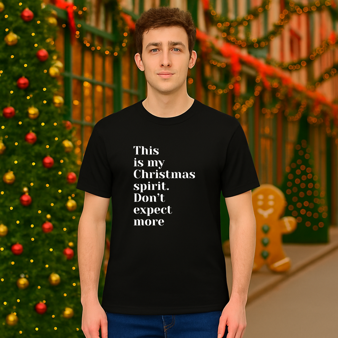 "This is my Christmas Spirit..."- White | Adults t-shirt