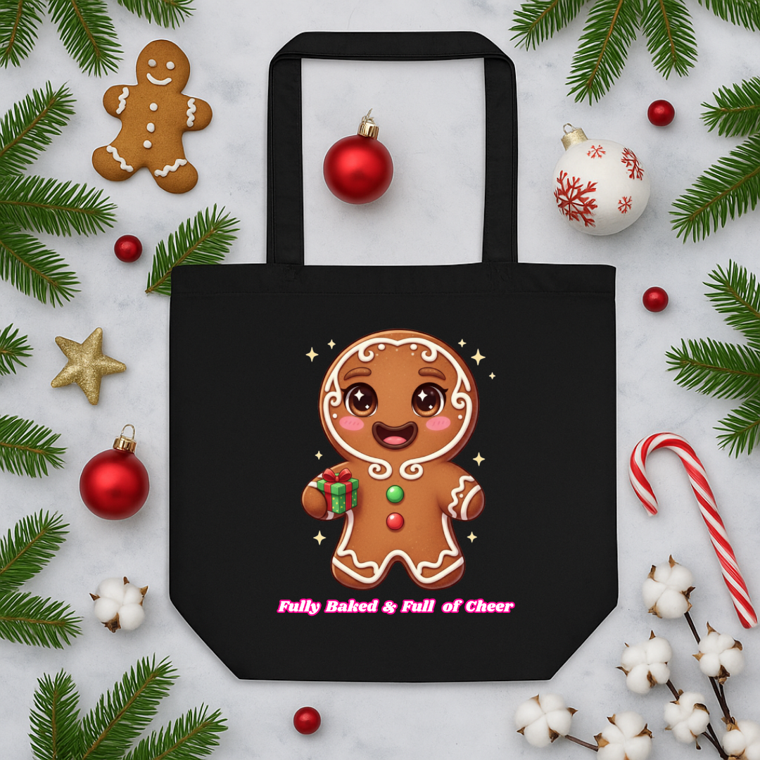 "Fully Baked and Full of Cheer" | Eco Tote Bag