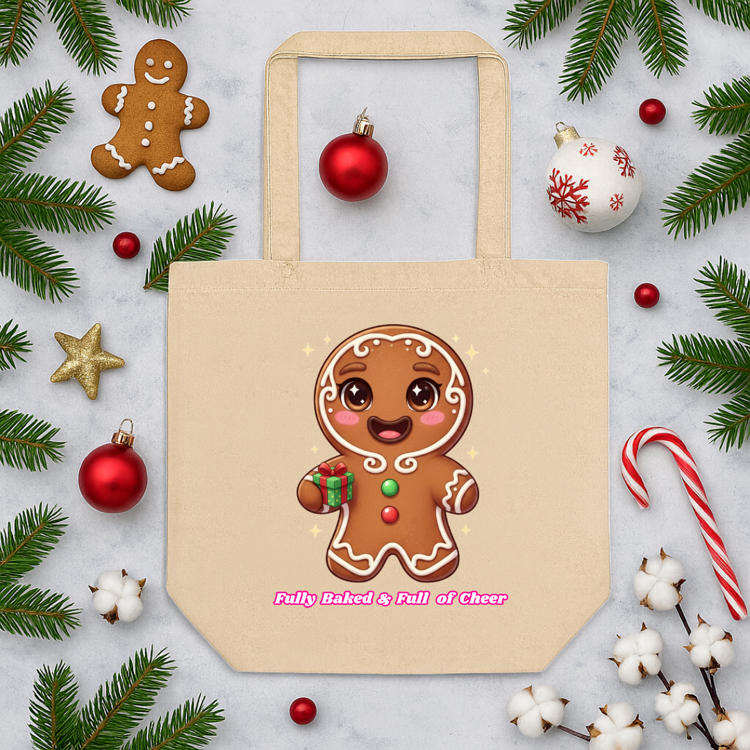 "Fully Baked and Full of Cheer" | Eco Tote Bag