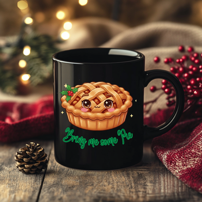 &quot;Bring Me Some Pie&quot; | Black Glossy Mug