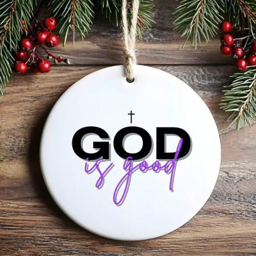 God Is Good Biblical Ornaments
