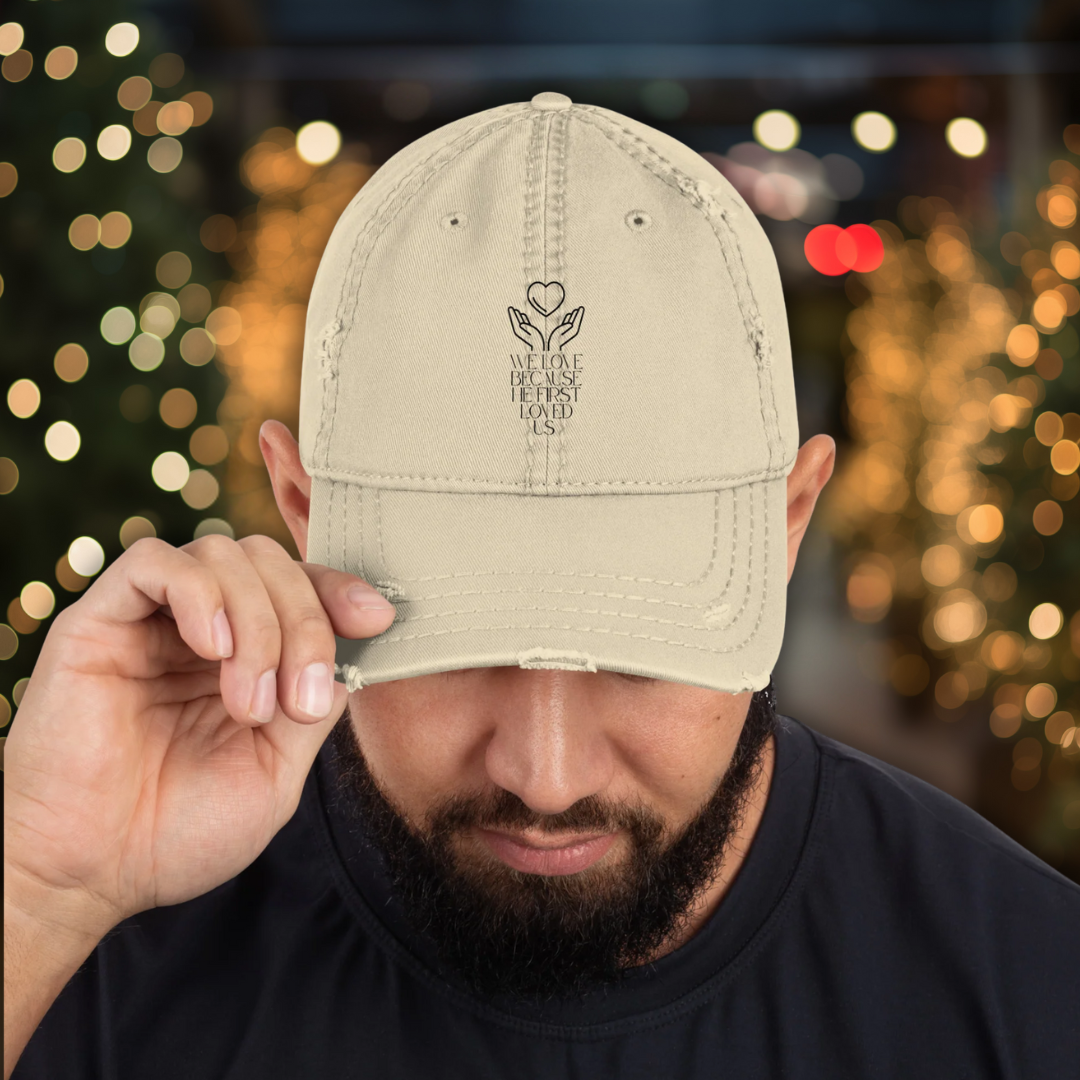 He First Loved Us Biblical Cap