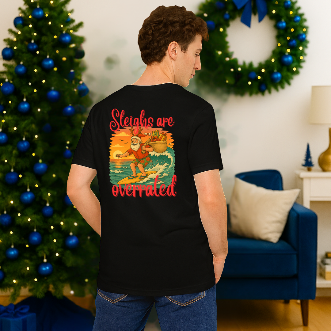 "Sleighs Are Overrated" | Adults t-shirt