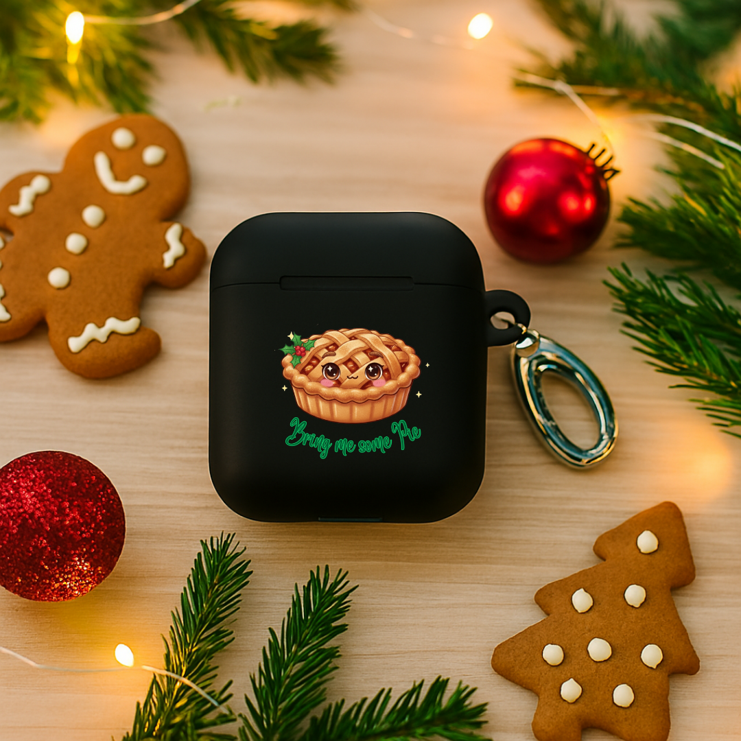 &quot;Bring Me Some Pie&quot; | Rubber Case for AirPods