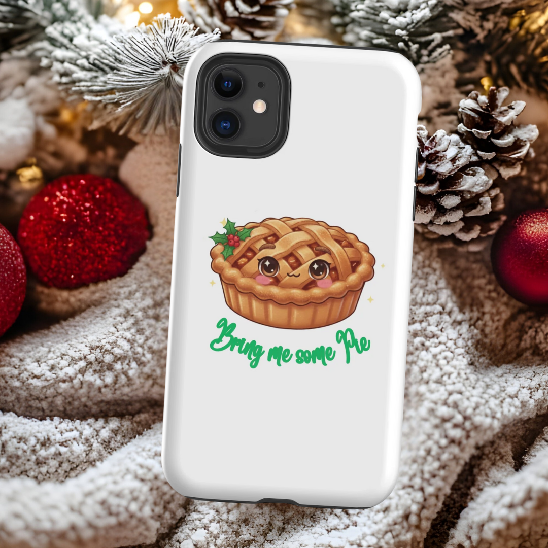&quot;Bring Me Some Pie&quot; | Tough Case for iPhone®
