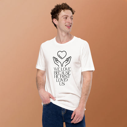 He First Loved Us Biblical T-shirt | – RB Designa Co