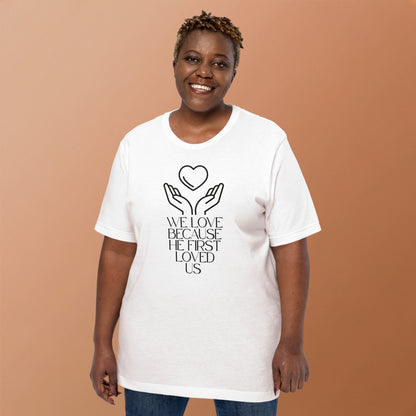 He First Loved Us Biblical T-shirt | – RB Designa Co