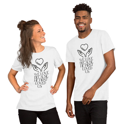 He First Loved Us Biblical T-shirt | – RB Designa Co